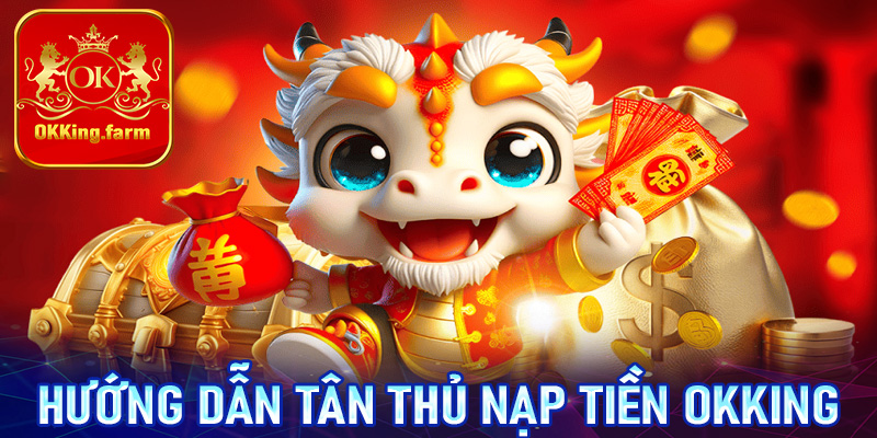 nạp tiền OKKing