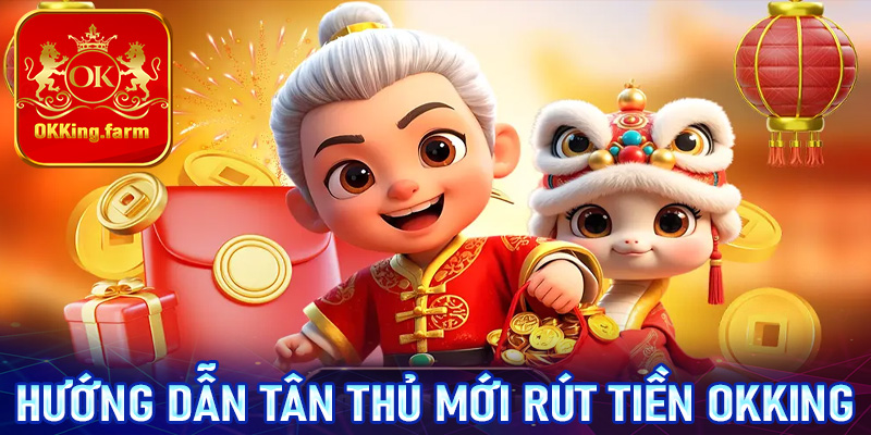 Rút Tiền OKKing
